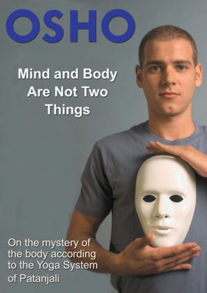 bigCover of the book Mind and Body Are Not Two Things by 
