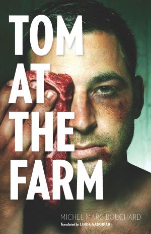 Cover of the book Tom at the Farm by Michel Tremblay
