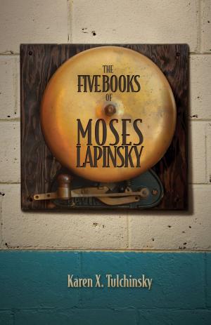 Cover of the book The Five Books of Moses Lapinsky by Annabel Soutar