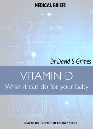 Cover of the book VITAMIN D What it can do for your baby by T. Thorn Coyle