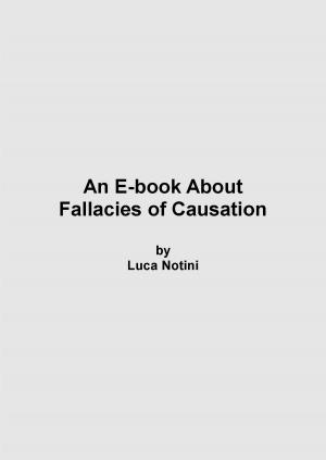 Cover of the book An E-book About Fallacies of Causation by Adi Da Samraj