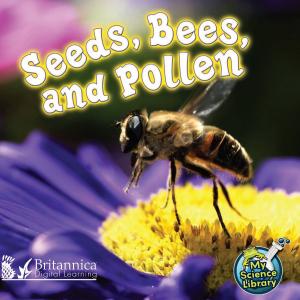 bigCover of the book Seeds, Bees, and Pollen by 