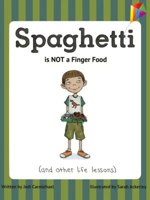Cover of the book Spaghetti is NOT a Finger Food by Miguel Barnet