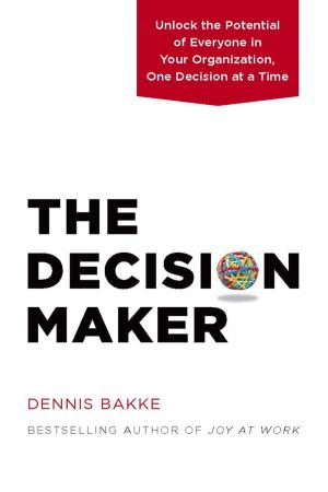 Cover of the book The Decision Maker by Brad Smith, William Hendricks, Raymond Bakke