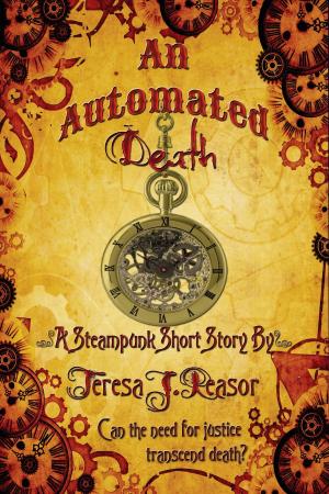 Cover of the book An Automated Death (STEAMPUNK) by D Reeder
