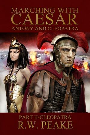 Cover of the book Marching With Caesar-Antony and Cleopatra: Part II-Cleopatra by Stendhal, Henri Beyle