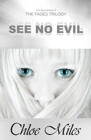Cover of See No Evil (The Faded Trilogy, Book 2)