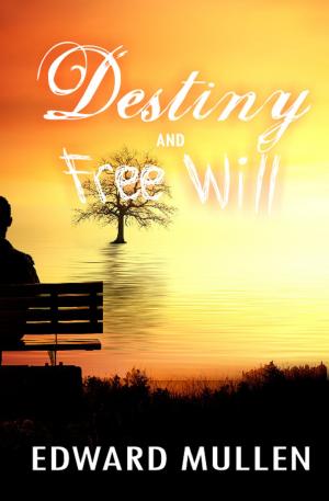 Cover of the book Destiny and Free Will by Colm Keane