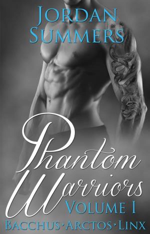 Cover of the book Phantom Warriors Volume 1 by Jordan Summers