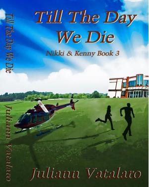 Cover of the book Till The Day We Die: Nikki & Kenny Book 3 by Tessa Stokes