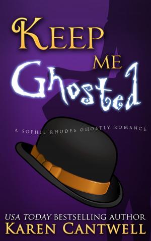 Cover of the book Keep Me Ghosted by Matt Deckman, Teresa Sherriff