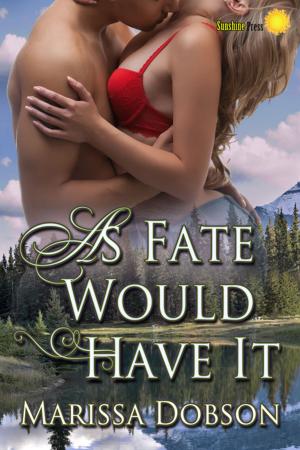 Cover of the book As Fate Would Have It by Marissa Dobson