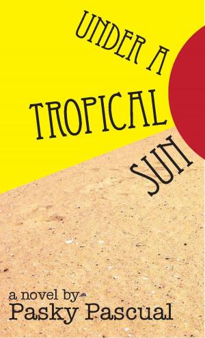 Cover of the book Under a Tropical Sun by Grayson Michaels