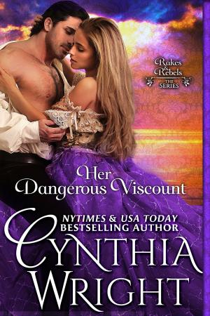 Cover of the book Her Dangerous Viscount by Cynthia Wright