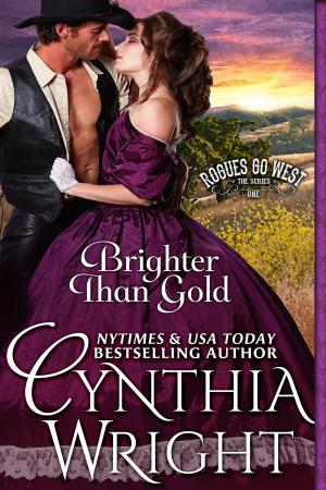 Cover of the book Brighter Than Gold (Rogues Go West, Book 1) by Gwendolyn Dash