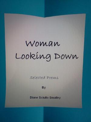 bigCover of the book Woman Looking Down Selected Poems by 