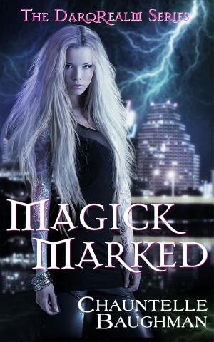 Cover of the book Magick Marked by Courtney Ruggles