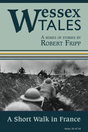 Book cover of Wessex Tales: "A Short Walk in France" (Story 30)