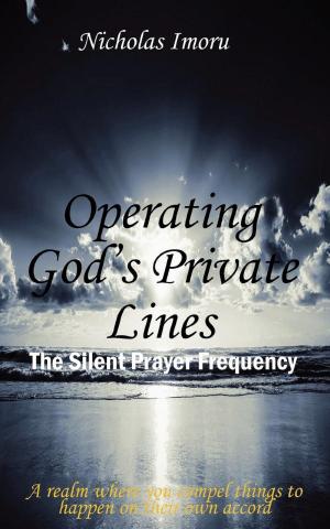 bigCover of the book Operating God's Private Lines: The Silent Prayer Frequency by 
