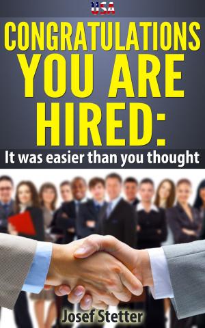 Cover of the book USA Congratulations You Are Hired: It was easier than you thought by Mary Crane