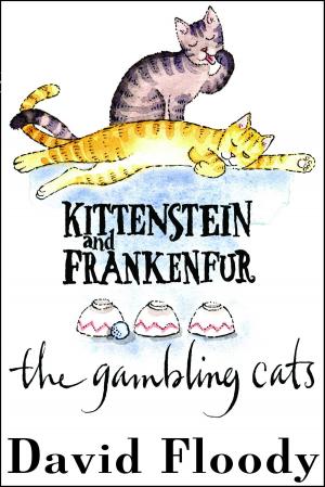 Cover of the book Kittenstein and Frankenfur, the Gambling Cats by Bruce Jenvey