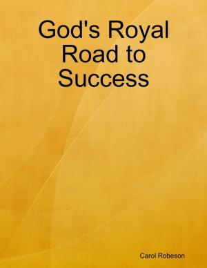 Cover of the book God's Royal Road to Success by Daniel Blue