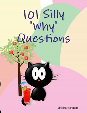 Cover of the book 101 Silly 'Why' Questions by Elena Arnaudova