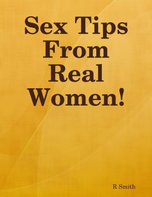 Cover of the book Sex Tips from Real Women! by AMIE HAYASAKA