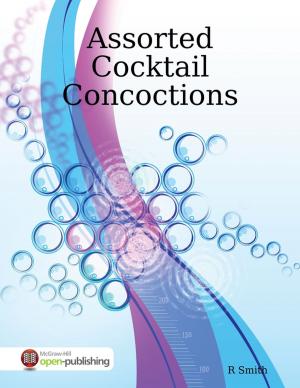 Cover of the book Assorted Cocktail Concoctions by Shaneekqua Bell