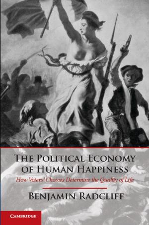 Cover of the book The Political Economy of Human Happiness by Robert L. Patten