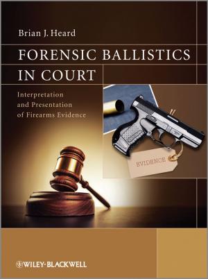 Cover of the book Forensic Ballistics in Court by Audrey Pavia, Kate Gentry-Running