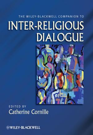 Cover of the book The Wiley-Blackwell Companion to Inter-Religious Dialogue by Donn Felker, Michael Burton
