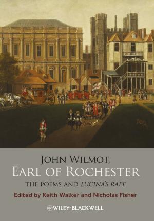 Cover of the book John Wilmot, Earl of Rochester by Thomas R. Robinson, Elaine Henry, Michael A. Broihahn, Wendy L. Pirie