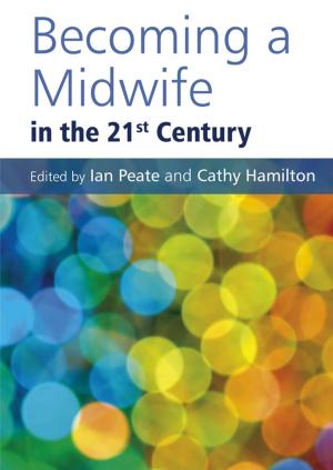 Cover of the book Becoming a Midwife in the 21st Century by James A. Chu