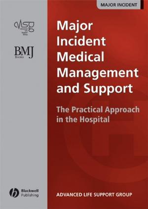 Cover of the book Major Incident Medical Management and Support by Hunter Muller