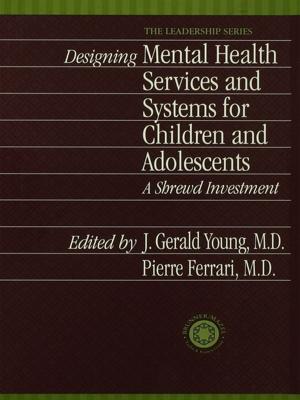 Cover of the book Designing Mental Health Services for Children and Adolescents by 