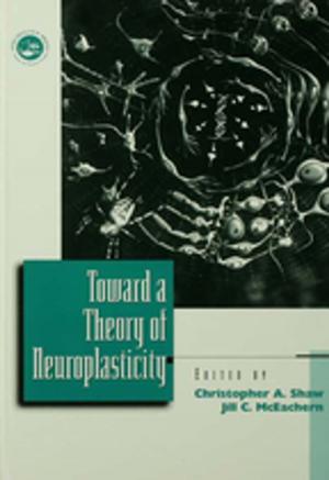 Cover of the book Toward a Theory of Neuroplasticity by AlanS. Milward