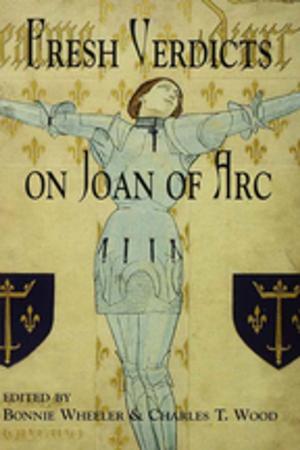 Cover of the book Fresh Verdicts on Joan of Arc by Stuart Avery Gold