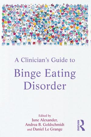 Cover of the book A Clinician's Guide to Binge Eating Disorder by 