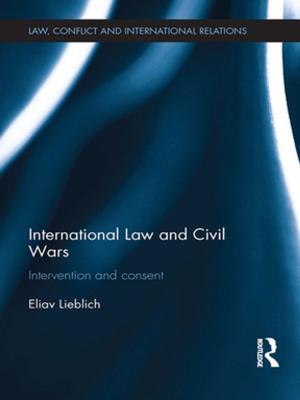 Cover of the book International Law and Civil Wars by Ludo Cuyvers