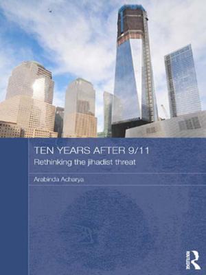 Cover of the book Ten Years After 9/11 - Rethinking the Jihadist Threat by Philip Gammage