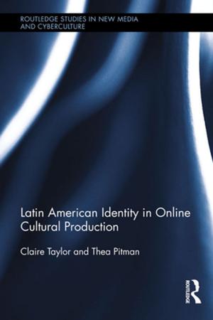 Cover of the book Latin American Identity in Online Cultural Production by Juliette Ttofa