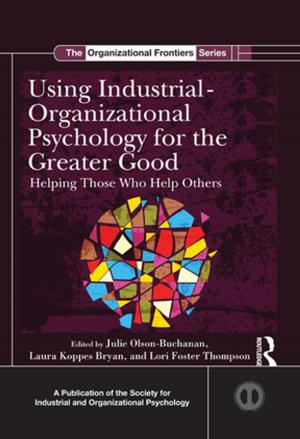 Cover of the book Using Industrial-Organizational Psychology for the Greater Good by Edward P. St. John, Glenda Droogsma Musoba
