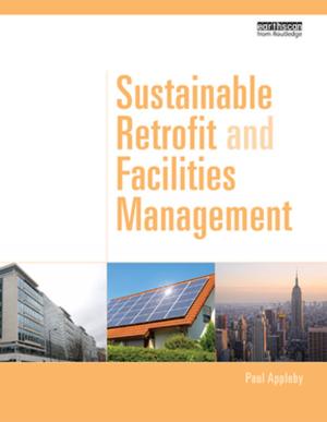 Cover of the book Sustainable Retrofit and Facilities Management by Amos Nussinovitch, Madoka Hirashima