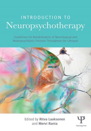 Cover of the book Introduction to Neuropsychotherapy by Andrea Ribeiro Hoffmann, Anna van der Vleuten