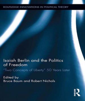 Cover of the book Isaiah Berlin and the Politics of Freedom by Carruthers, Trevelyan, Weekley, West