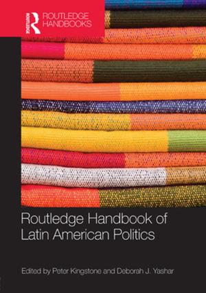 Cover of the book Routledge Handbook of Latin American Politics by Maria Zelia de Alvarenga