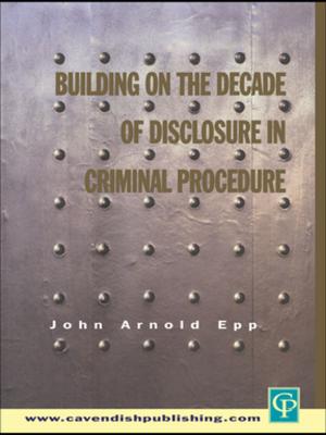 Cover of the book Building on The Decade of Disclosure In Criminal Procedure by Michelle Betsill, Harriet Bulkeley