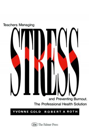 Cover of the book Teachers Managing Stress & Preventing Burnout by Chris King-chi Chan