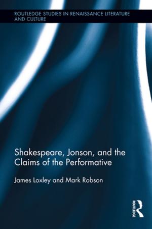 bigCover of the book Shakespeare, Jonson, and the Claims of the Performative by 